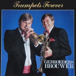 Download Gebroeders Brouwer - Trumpets Forever