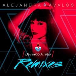 Download Alejandra Avalos - De Fuego A Hielo Remixes