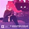 online anhören 7 Minutes Dead Ft Emsi - Without Chu