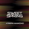 last ned album Joseph Mancino - Sweet Spring