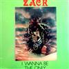 Album herunterladen Zack - I Wanna Be The Only