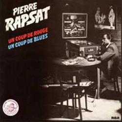 Download Pierre Rapsat - Un Coup De Rouge Un Coup De Blues