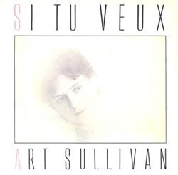 Download Art Sullivan - Si Tu Veux