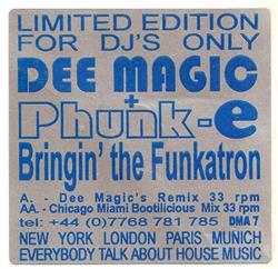 Download Dee Magic & PhunkE - Bringin The Funkatron