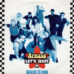 Download Armand + Let's Quit - Ben Ik Te Min