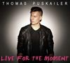 last ned album Thomas Puskailer - Live For The Moment