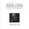ouvir online Walter Lietha - Anthologie V Lieder 1996 2012