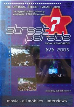 Download Various - Street Parade Today Is Tomorrow The Official Street Parade DVD 2005