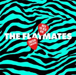 Download The Flatmates - When You Were Mine Comedian Comedienne