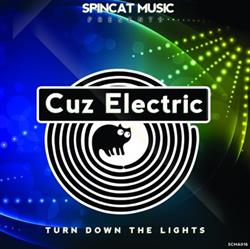 Download Cuz Electric - Turn Down The Lights