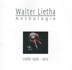 Download Walter Lietha - Anthologie V Lieder 1996 2012