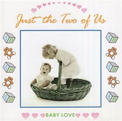 Download Baby Love - Just The Two Of Us