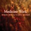 lytte på nettet Byron Metcalf & Robert Thomas - Medicine Work