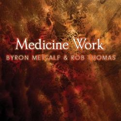 Download Byron Metcalf & Robert Thomas - Medicine Work