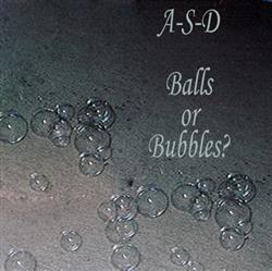 Download ASD - Balls Or Bubbles