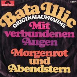 Download Bata Illic - Mit Verbundenen Augen Morgenrot Und Abendstern