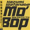 online luisteren Kazumi Watanabe - Mo Bop