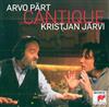 descargar álbum Arvo Pärt Kristjan Järvi - Cantique