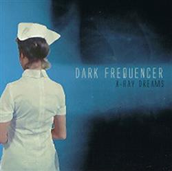 Download Dark Frequencer - X Ray Dreams