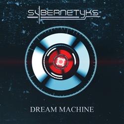 Download Sybernetyks - Dream Machine