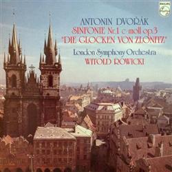 Download Antonín Dvořák, London Symphony Orchestra, Witold Rowicki - Sinfonie Nr 1 C moll Op 3 Die Glocken Von Zlonitz