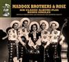 last ned album Maddox Brothers & Rose - Six Classic Albums Plus Bonus Singles
