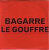 lytte på nettet Bagarre - Le Gouffre