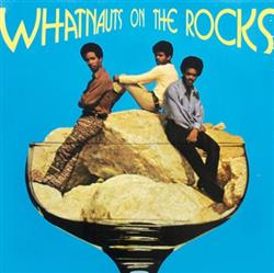 Download Whatnauts - Whatnauts On The Rocks