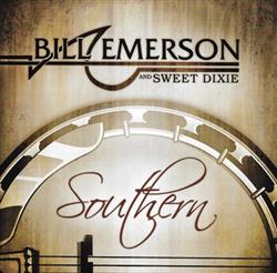 Download Bill Emerson And Sweet Dixie - Southern