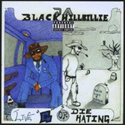 Download Big BLuv Da Black Hilllbillie - Live Gor Die Hating