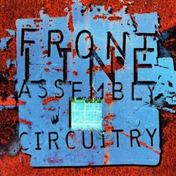 Download Front Line Assembly - Circuitry