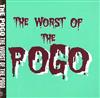 télécharger l'album The Pogo - The Worst Of The Pogo