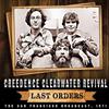 lataa albumi Creedence Clearwater Revival - Last Orders