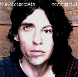 Download The Idiot Society - Moving Still