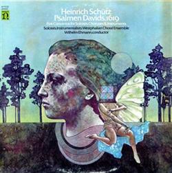 Download Heinrich Schütz Westphalian Choral Ensemble, Wilhelm Ehmann - Psalmen Davids 1619 Five Concertos For Soloists Choruses Instruments