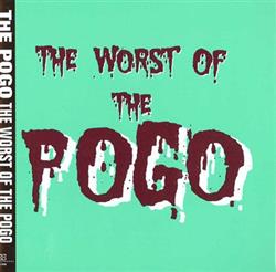 Download The Pogo - The Worst Of The Pogo