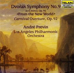 Download André Previn, Los Angeles Philharmonic Orchestra, Dvořák - Symphony no 9 in E minor op 95 From the New World Carnival Overture op 92