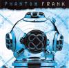 last ned album Phantom Frank - Phantom Frank