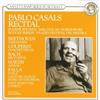 Pablo Casals - Recital