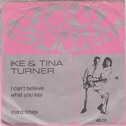 Download Ike & Tina Turner - I Cant Believe What You Say Hard Times