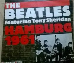 Download The Beatles Featuring Tony Sheridan - The Beatles Featuring Tony Sheridan Hamburg 1961