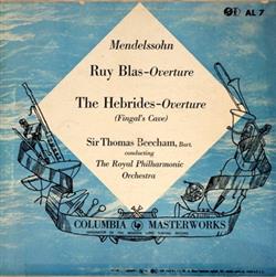 Download Mendelssohn, Sir Thomas Beecham, The Royal Philharmonic Orchestra - Ruy Blas Overture The Hebrides Overture Fingals Cave
