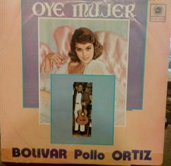 Download Bolivar Pollo Ortiz - Oye Mujer