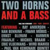 écouter en ligne Paul van Kemenade - Two Horns And A Bass