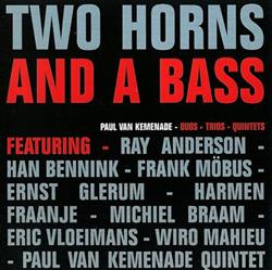 Download Paul van Kemenade - Two Horns And A Bass
