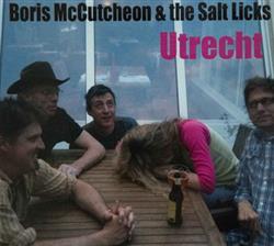 Download Boris McCutcheon & The Saltlicks - Utrecht