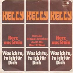 Download Kelly - Herz Aus Stein Was Ich Tu Tu Ich Für Dich
