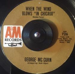 Download George McCurn - When The Wind Blows In Chicago Georgia Town