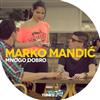 lytte på nettet Marko Mandić - Mnogo Dobro