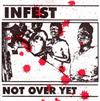 descargar álbum Infest - Not Over Yet